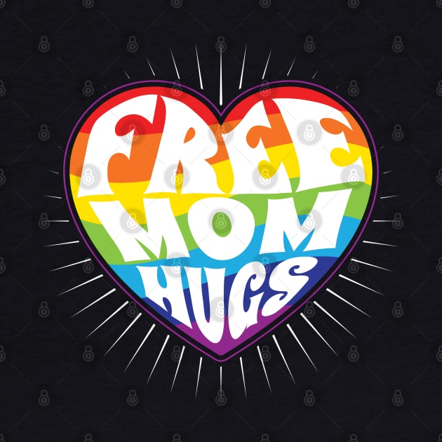 Free Mom Hugs Rainbow Heart Pride LGBT by aneisha